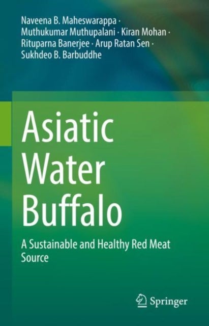 Asiatic Water Buffalo - A Sustainable and Healthy Red Meat Source