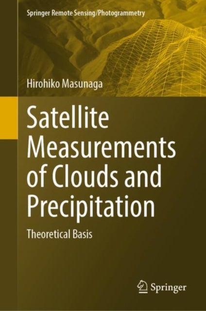 Satellite Measurements of Clouds and Precipitation - Theoretical Basis