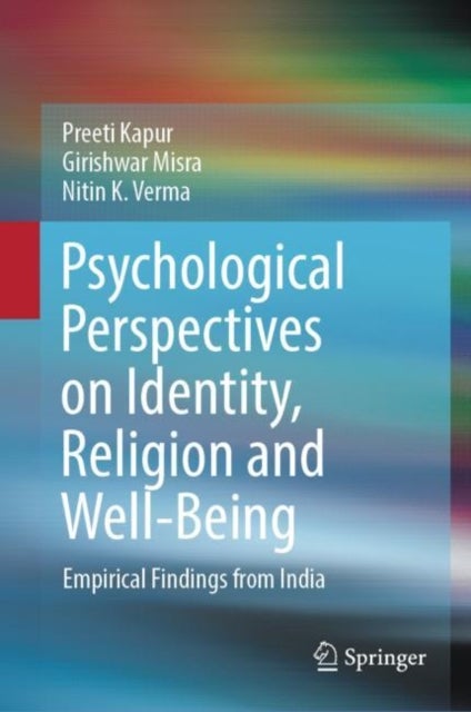 Psychological Perspectives on Identity, Religion and Well-Being - Empirical Findings from India