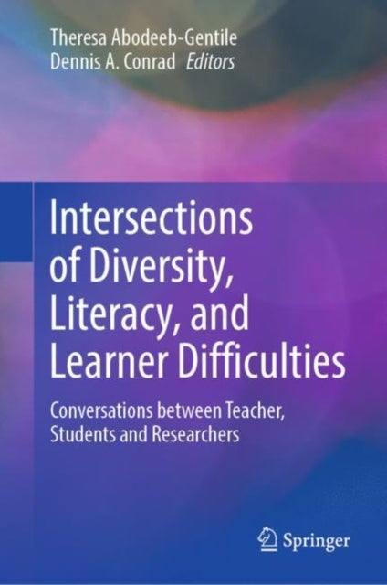 Intersections of Diversity, Literacy, and Learner Difficulties - Conversations between Teacher, Students and Researchers