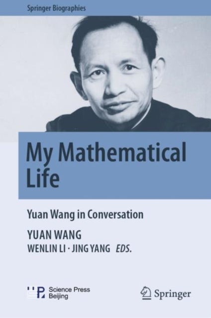 My Mathematical Life - Yuan Wang in Conversation