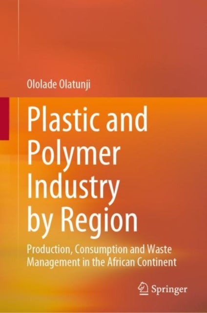Plastic and Polymer Industry by Region - Production, Consumption and Waste Management in the African Continent