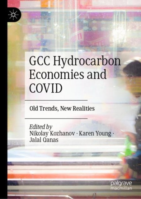 GCC Hydrocarbon Economies and COVID - Old Trends, New Realities