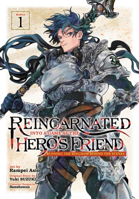 Reincarnated Into a Game as the Hero''s Friend: Running the Kingdom Behind the Scenes (Manga) Vol. 1
