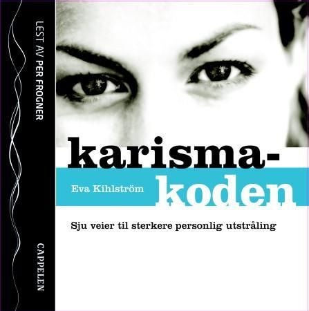 Karismakoden - sju veier til sterkere personlig utstråling