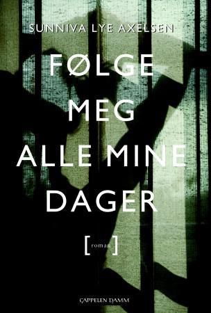Følge meg alle mine dager - roman