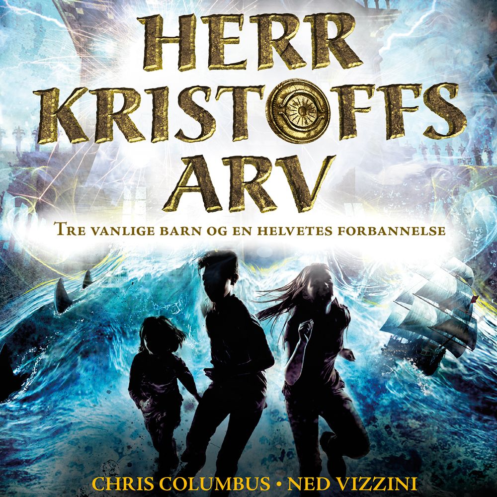 Herr Kristoffs arv - tre vanlige barn og en helvetes forbannelse