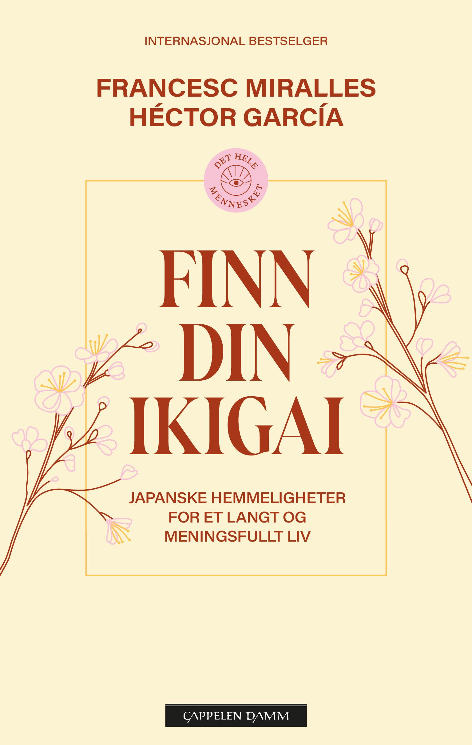 Finn din ikigai - japanske hemmeligheter til et langt og meningsfullt liv