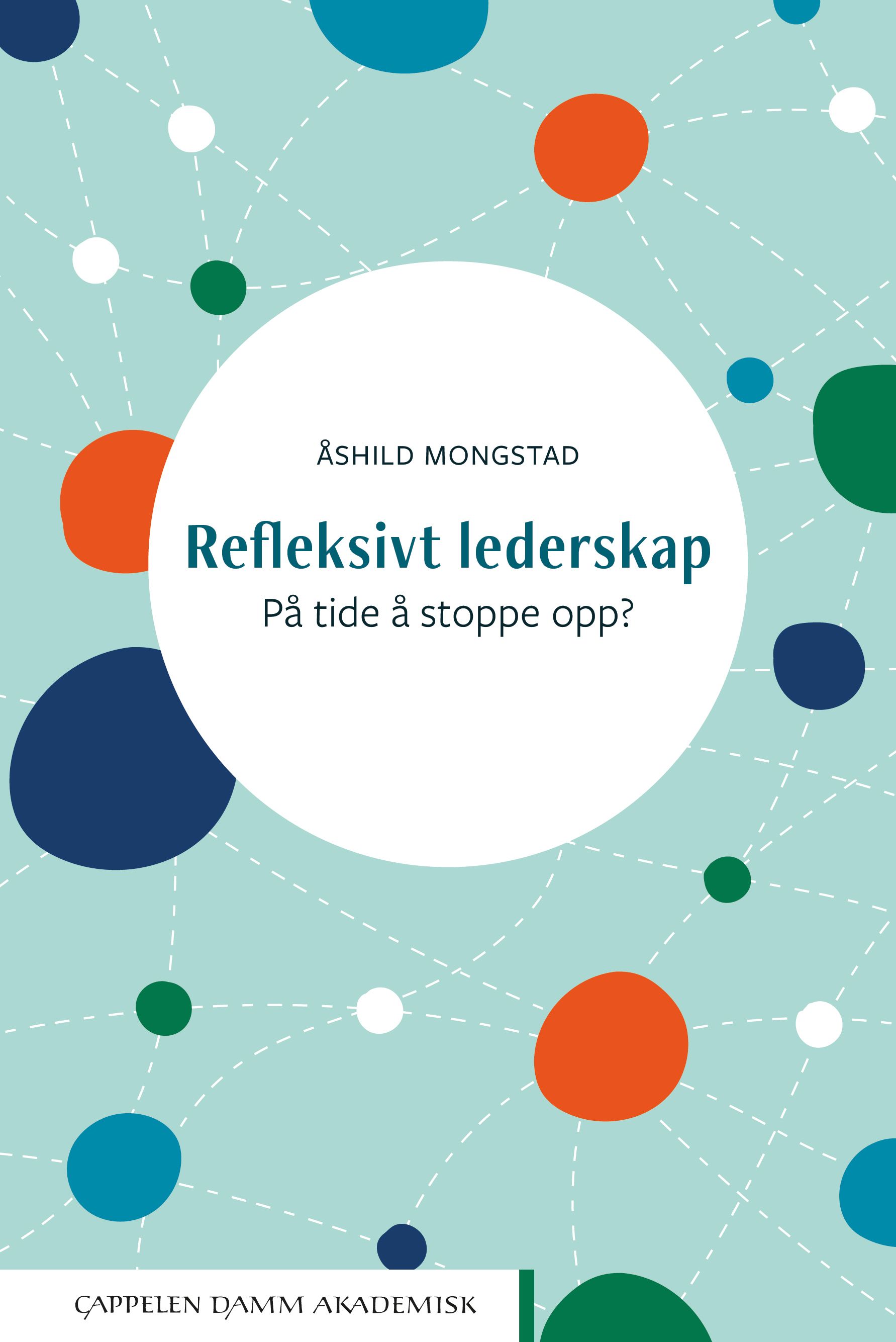Refleksivt lederskap - på tide å stoppe opp?