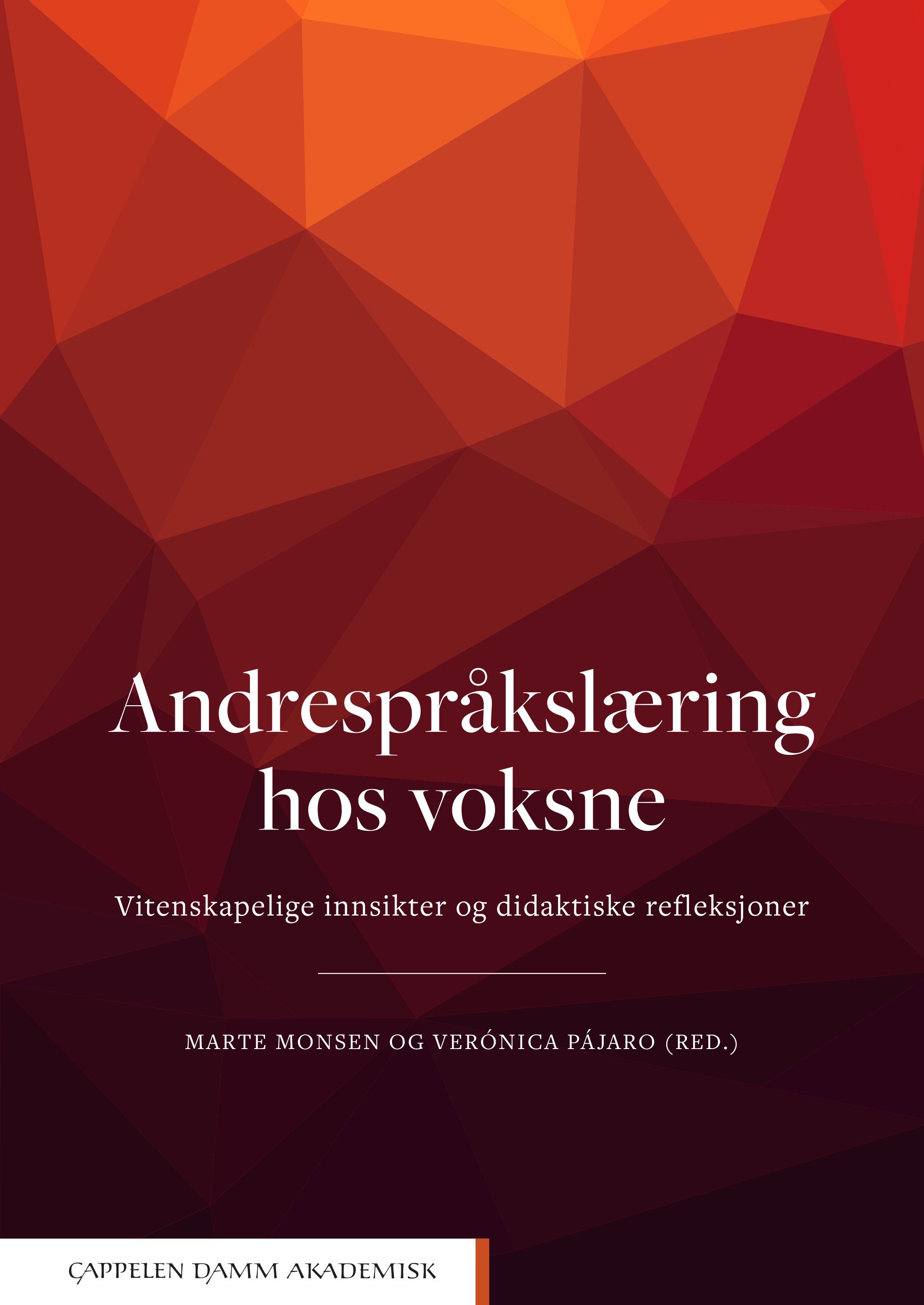 Andrespråkslæring hos voksne - vitenskapelige innsikter og didaktiske refleksjoner