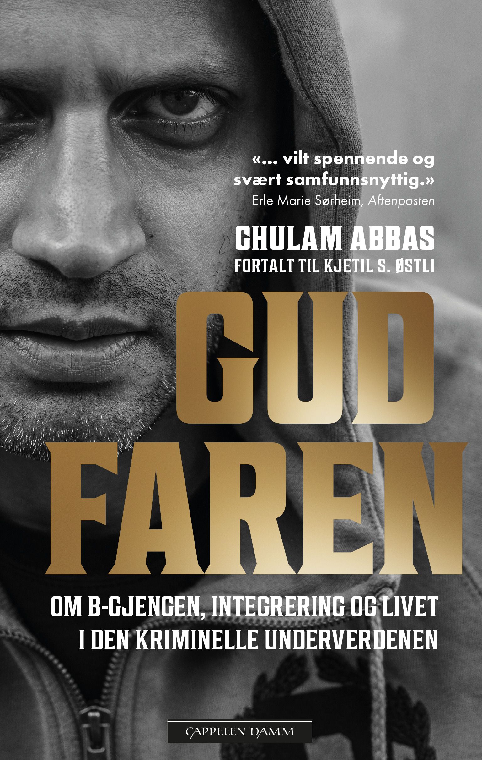 Gudfaren - om B-gjengen, integrering og livet i den kriminelle underverdenen
