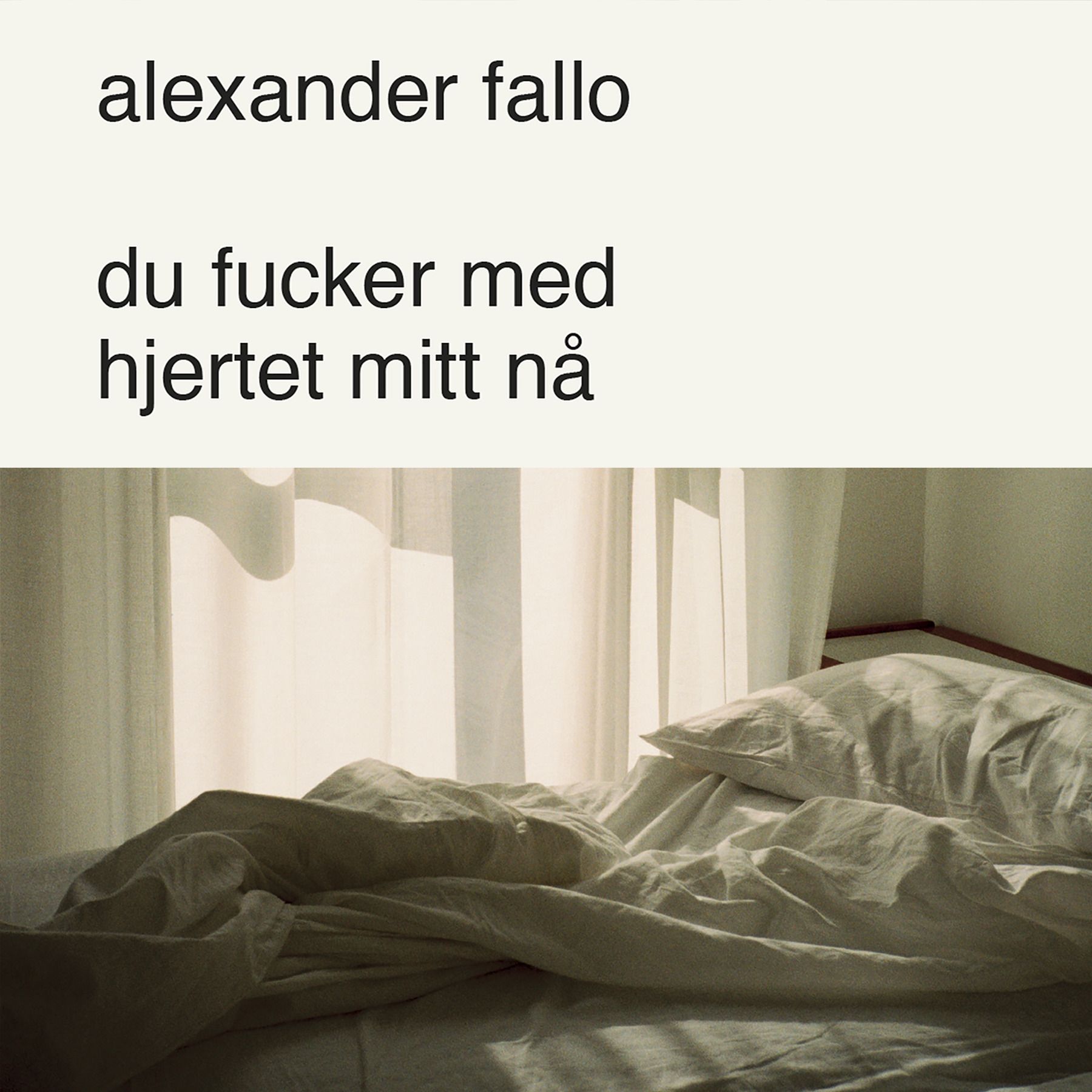 Du fucker med hjertet mitt nå