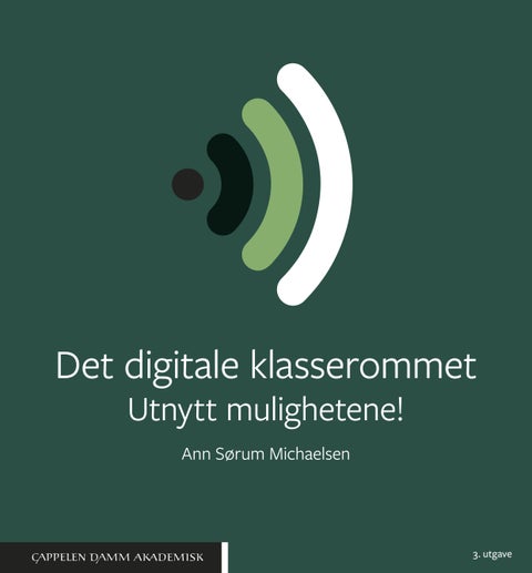 Det digitale klasserommet - utnytt mulighetene!