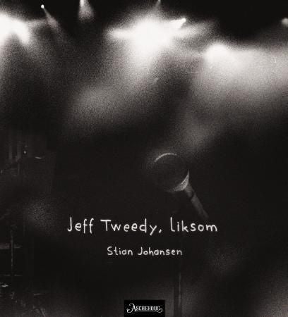 Jeff Tweedy, liksom - dikt & prosa