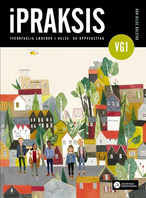 iPraksis - tverrfagleg lærebok i helse- og oppvekstfag, vg1