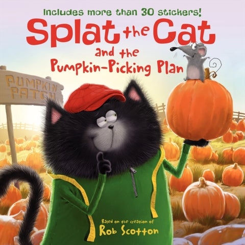 Splat the Cat and the Pumpkin-Picking Plan - Includes More Than 30 Stickers! A Fall and Halloween Book for Kids