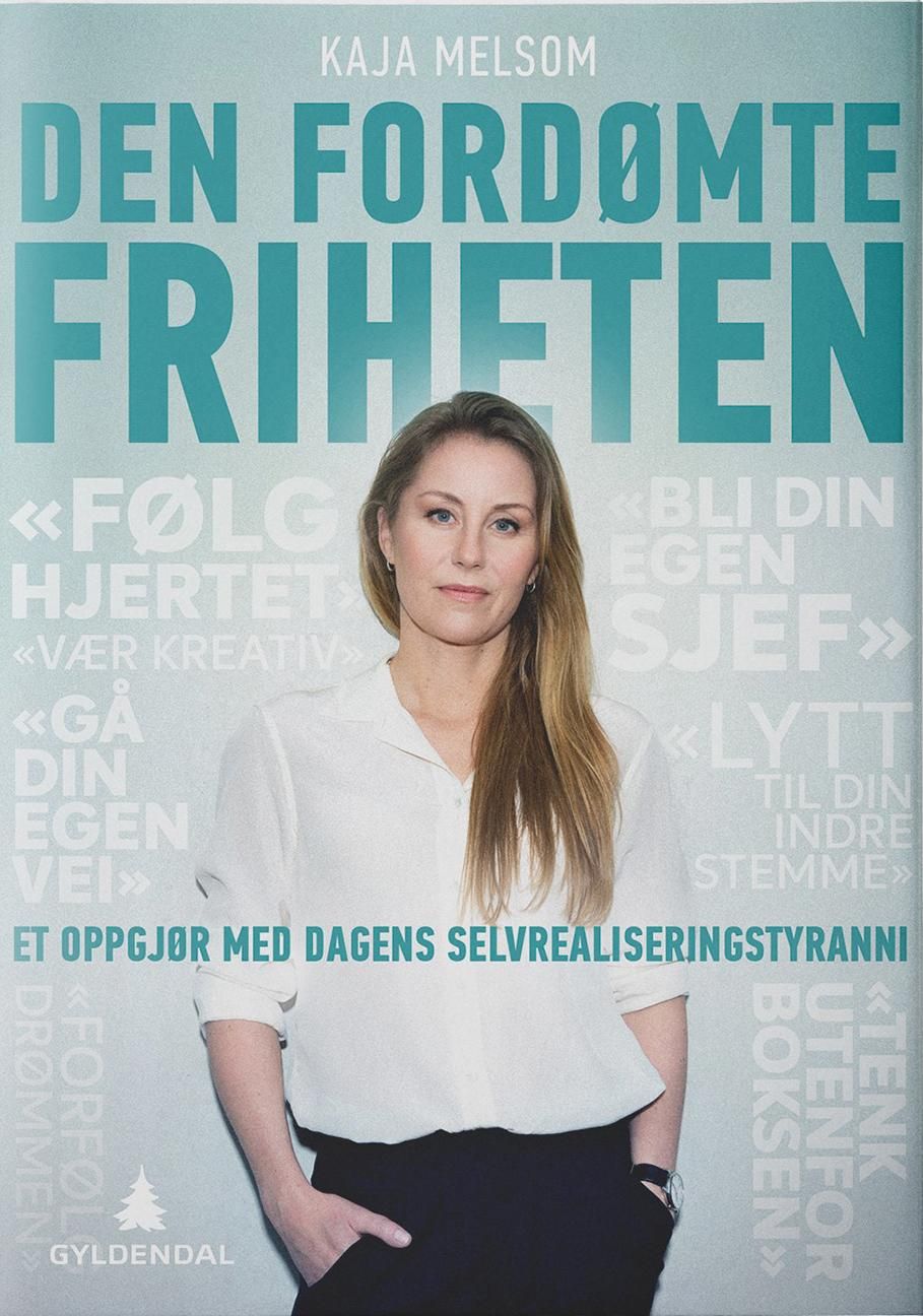 Den fordømte friheten - et oppgjør med dagens selvrealiseringstyranni
