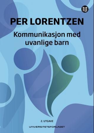 Kommunikasjon med uvanlige barn - en dialogisk tilnærming