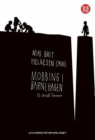 Mobbing i barnehagen - et sosialt fenomen