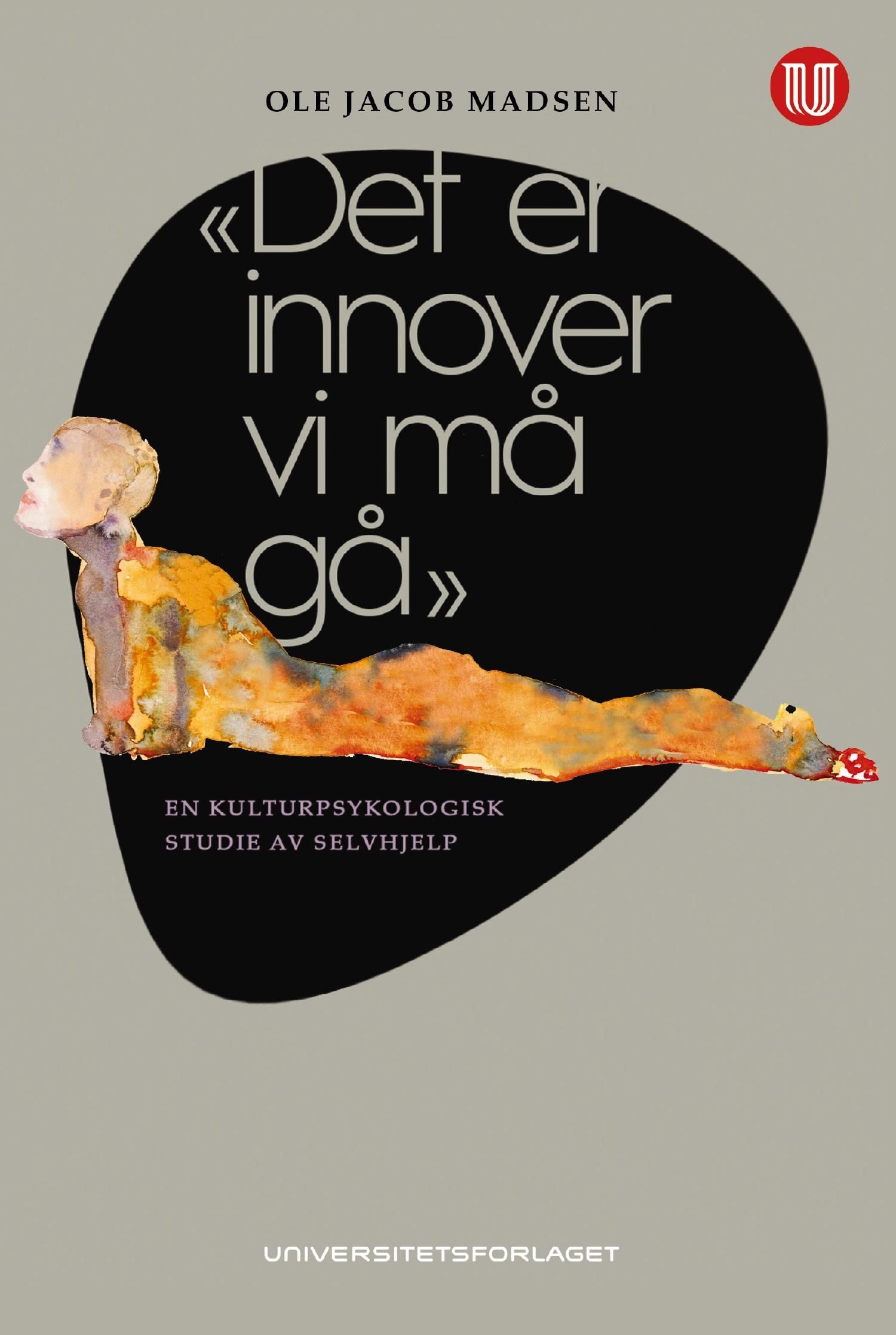 «Det er innover vi må gå» - en kulturpsykologisk studie av selvhjelp