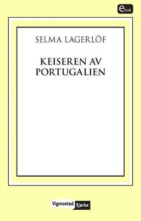 Keiseren av Portugalien - en Värmlandsfortelling
