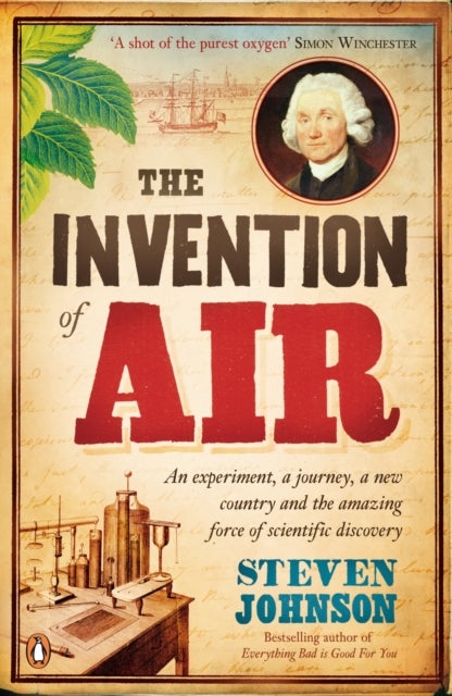 Invention of Air - An experiment, a journey, a new country and the amazing force of scientific discovery