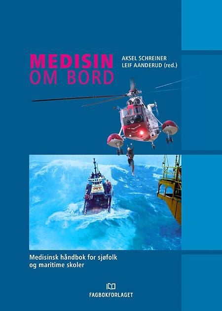 Medisin ombord - medisinsk håndbok for sjøfolk og maritime skoler