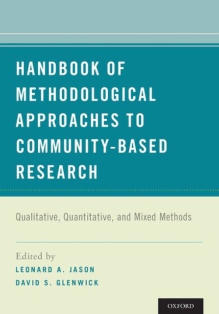Handbook of Methodological Approaches to Community-Based Research - Qualitative, Quantitative, and Mixed Methods