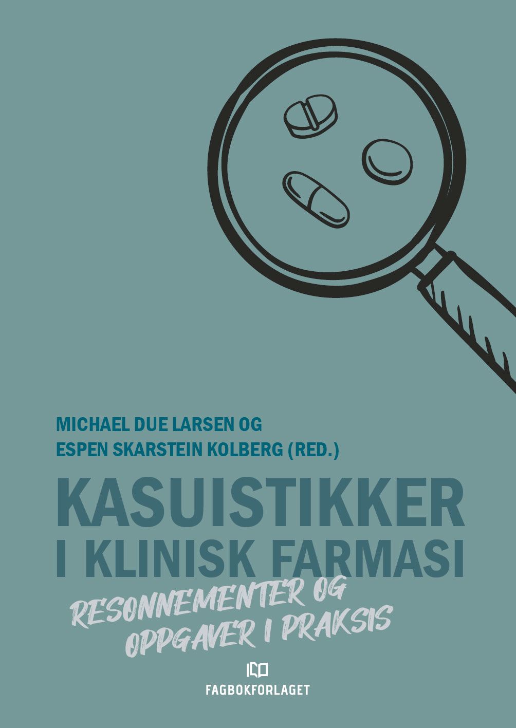Kasuistikker i klinisk farmasi - resonnementer og oppgaver i praksis
