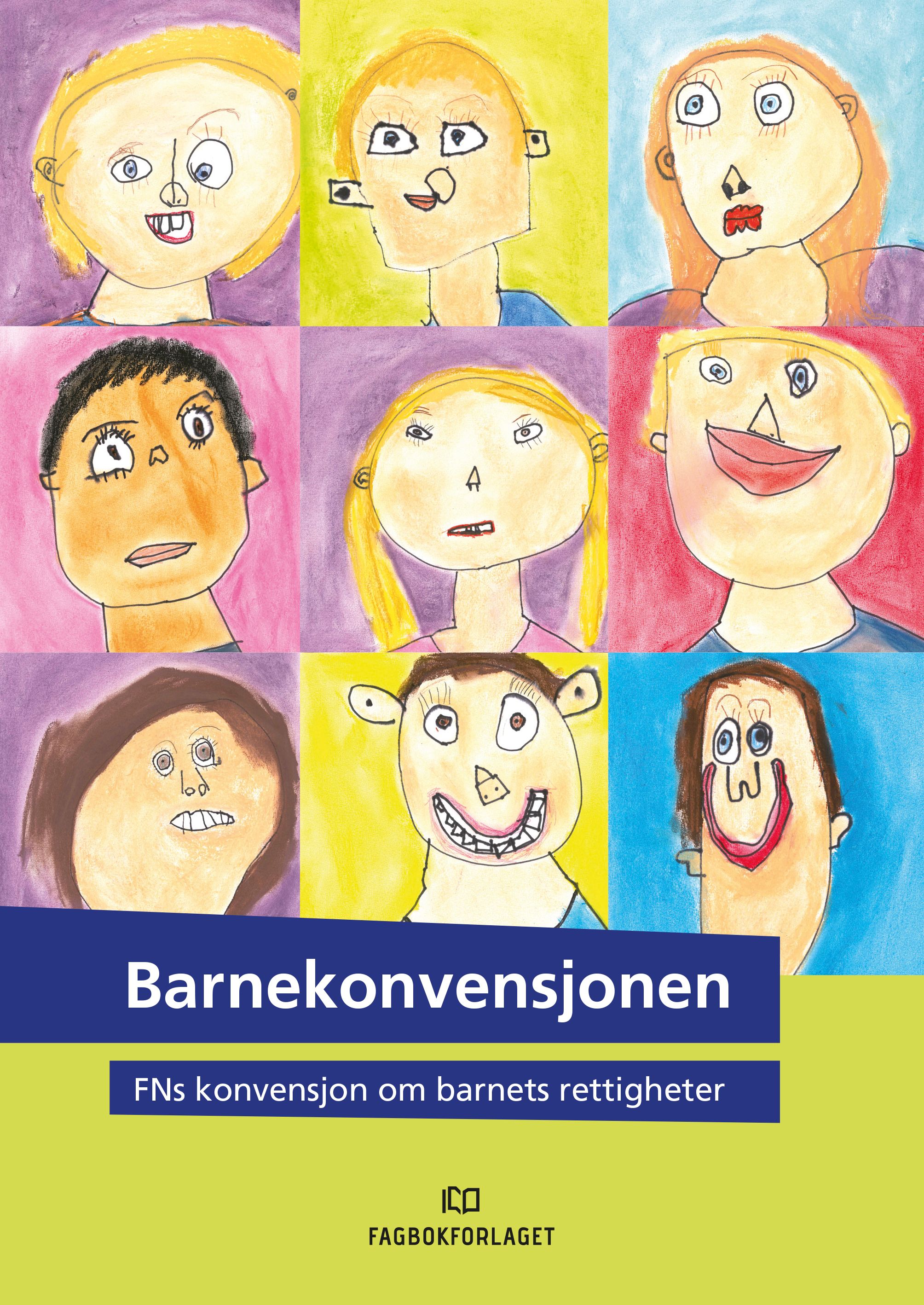 Barnekonvensjonen - FNs konvensjon om barnets rettigheter : vedtatt av De forente nasjoner 20. november 1989 : ratifisert av Norge 8. januar 1991