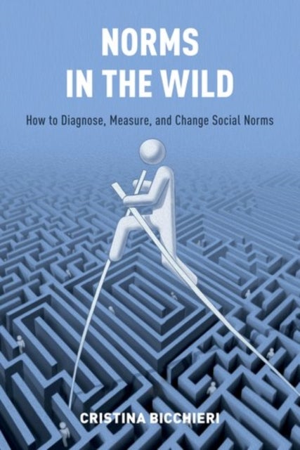 Norms in the Wild - How to Diagnose, Measure, and Change Social Norms