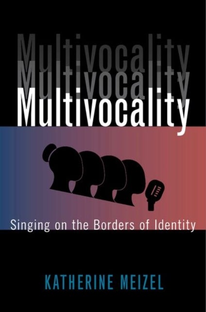 Multivocality - Singing on the Borders of Identity