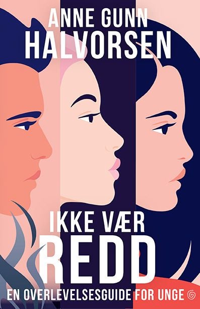 Ikke vær redd - en overlevelsesguide for unge