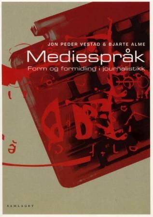Mediespråk - form og formidling i journalistikk