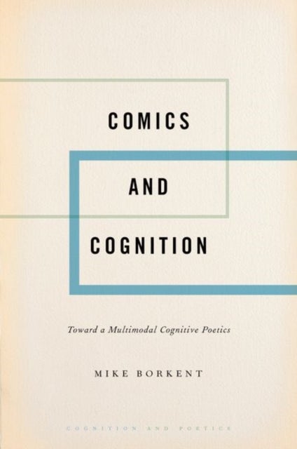 Comics and Cognition - Toward a Multimodal Cognitive Poetics