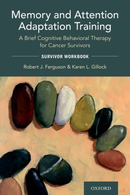 Memory and Attention Adaptation Training av Karen Gillock, Robert Ferguson
