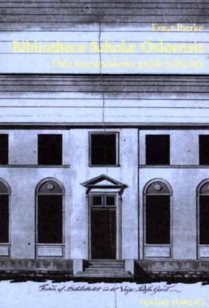 Bibliotheca Scholæ Osloensis - Oslo katedralskoles gamle bibliotek