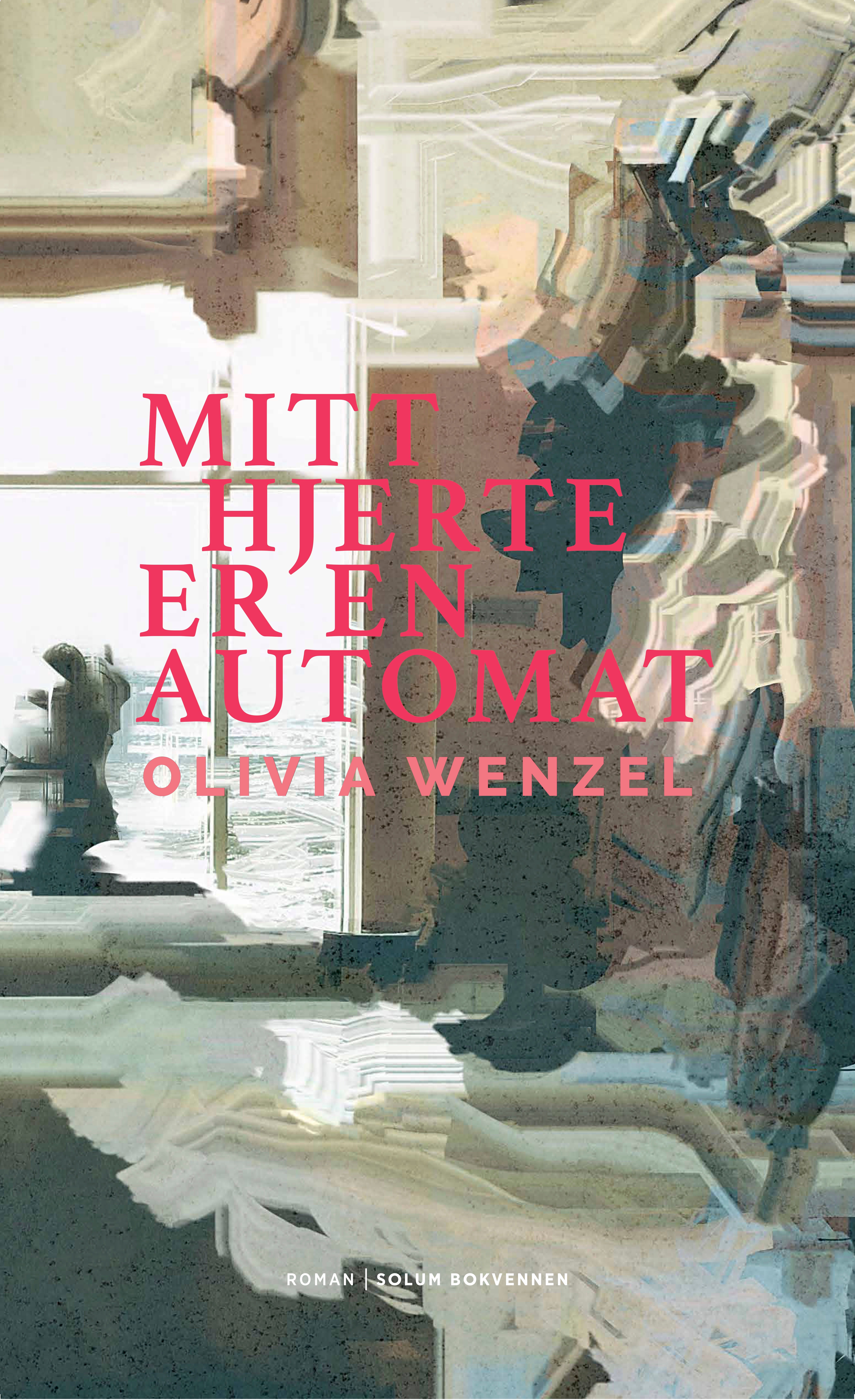 Mitt hjerte er en automat - roman
