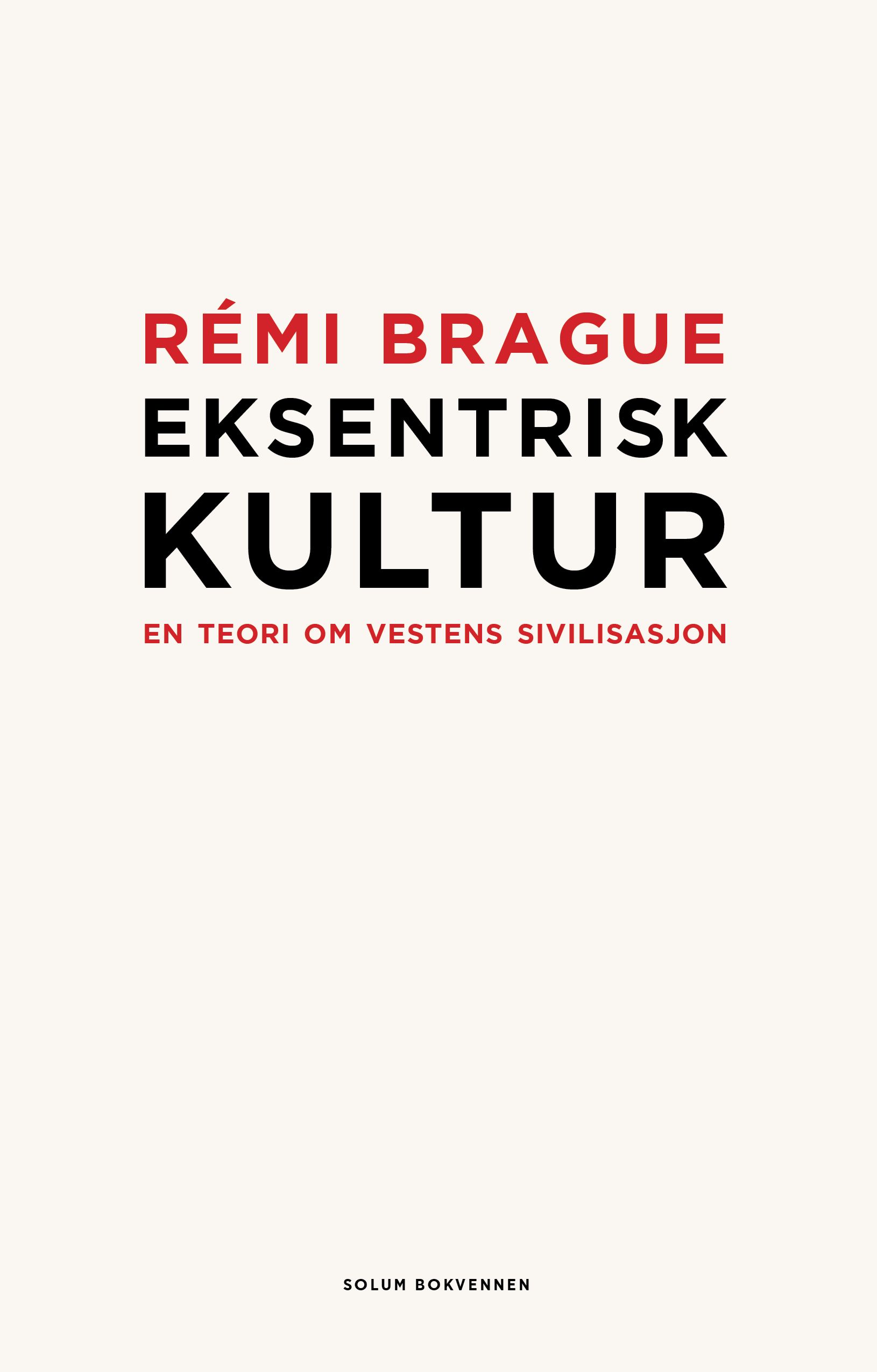 Eksentrisk kultur - en teori om vestens sivilisasjon