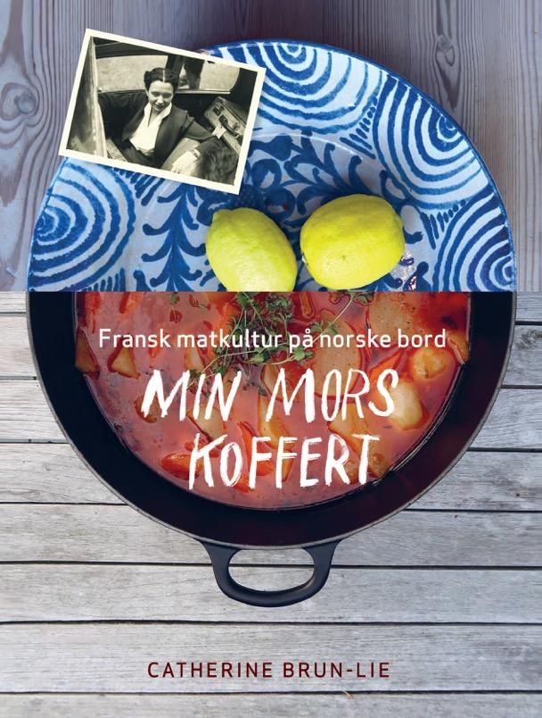 Min mors koffert - fransk matkultur inn på norske bord