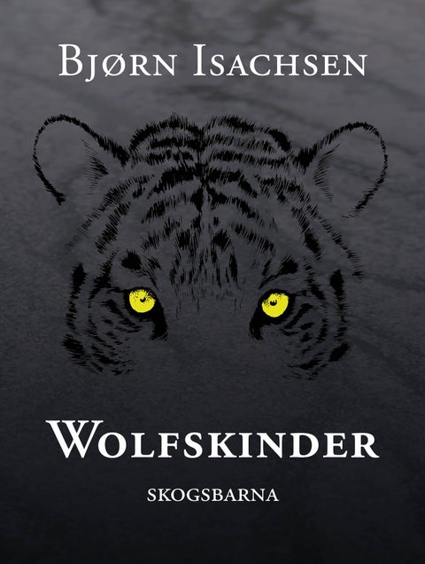 Wolfskinder - skogsbarna : spenningsroman