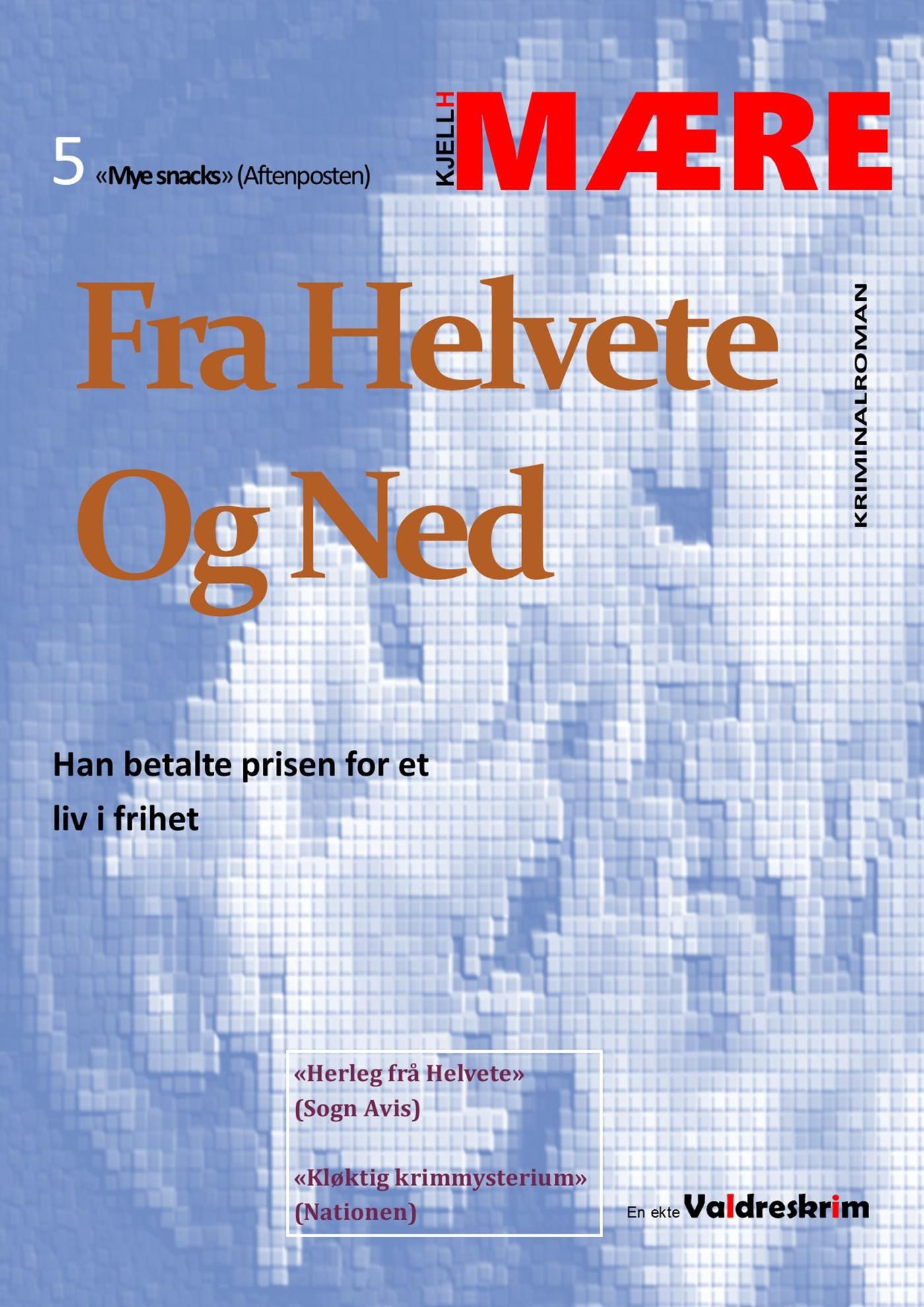 Fra helvete og ned - Valdreskrim- se opp for etterligninger
