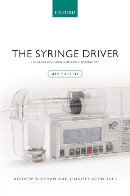 The Syringe Driver - Continuous subcutaneous infusions in palliative care