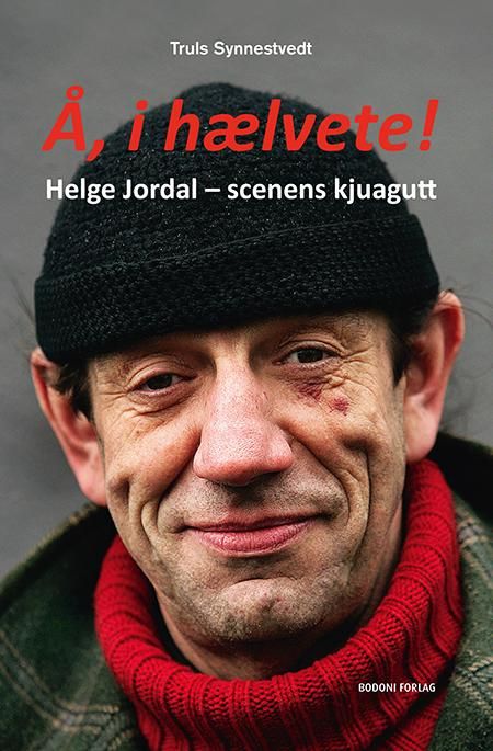 Å, i hælvete! - Helge Jordal - scenens kjuagutt