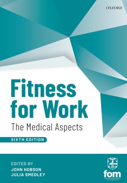 Fitness for Work - The Medical Aspects