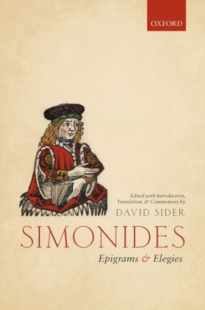 Simonides: Epigrams and Elegies - Edited with Introduction, Translation, and Commentary