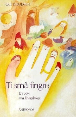 Ti små fingre - en bok om fingerleker
