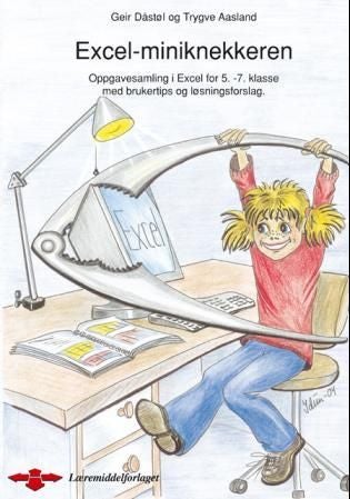 Excel-miniknekkeren - oppgavesamling i Excel for 5. - 7. klasse med brukertips og løningsforslag