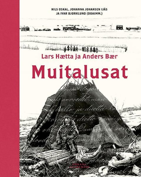 Muitalusat - samiske beretninger om Kautokeino-opprørets bakgrunn, etikk og moral