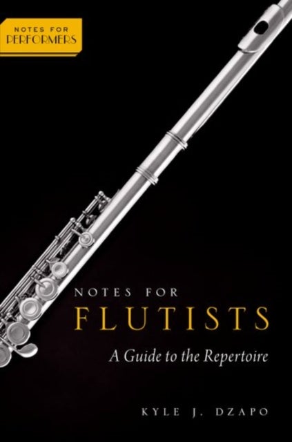 Notes for Flutists - A Guide to the Repertoire